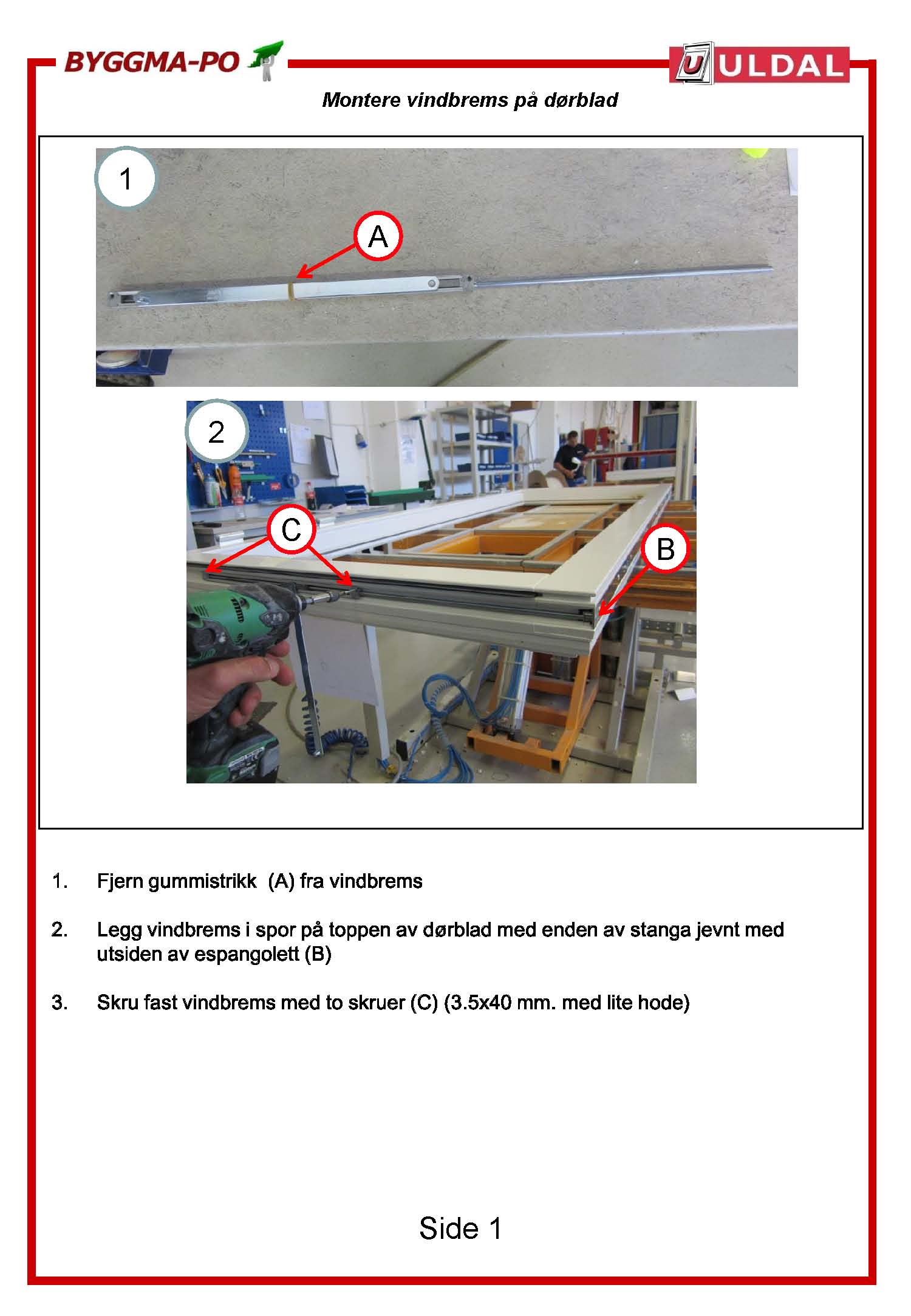 Monteringsvel. Uldal Vindbrems